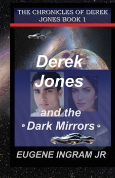 Paperback Derek Jones and the Dark Mirrors: Book 1 Book