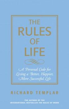 Paperback The Rules of Life: A Personal Guide for Living a Better, Happier, More Successful Life Book