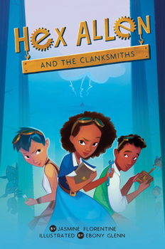 Paperback Hex Allen: And the Clanksmiths Book