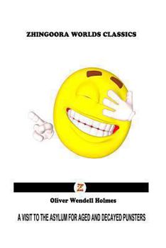 Paperback A Visit To The Asylum For Aged And Decayed Punsters Book