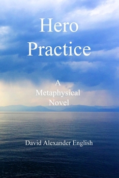 Paperback Hero Practice: A Metaphysical Novel Book