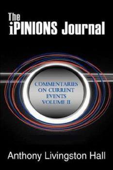 Hardcover The iPINIONS Journal: Commentaries on Current Events Volume II Book