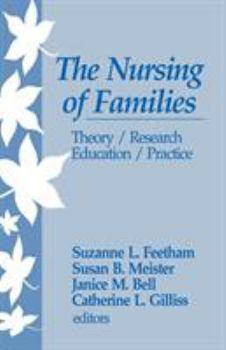 Paperback The Nursing of Families: Theory/Research/Education/Practice Book