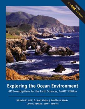 Paperback Exploring the Ocean Environment: GIS Investigations for the Earth Sciences, ArcGIS Edition Book