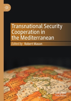 Paperback Transnational Security Cooperation in the Mediterranean Book
