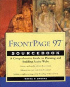 Paperback FrontPage 97 Sourcebook: A Comprehensive Guide to Planning and Building Active Webs Book