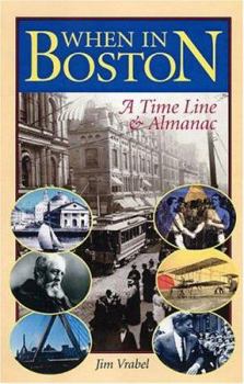 Hardcover When in Boston: A Time Line & Almanac [Large Print] Book