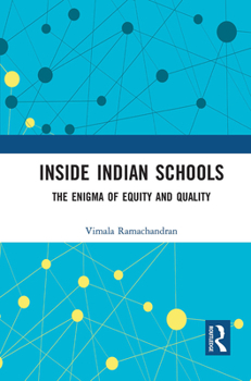 Paperback Inside Indian Schools: The Enigma of Equity and Quality Book