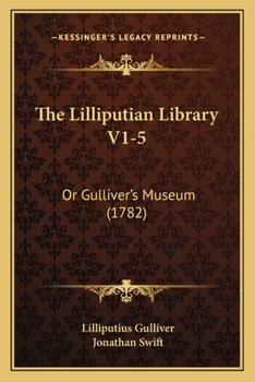 Paperback The Lilliputian Library V1-5: Or Gulliver's Museum (1782) Book