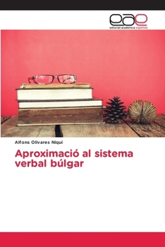 Paperback Aproximació al sistema verbal búlgar [Spanish] Book