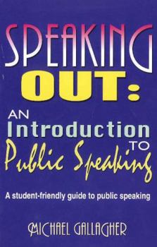 Paperback Speaking Out: An Introduction to Public Speaking: A Student-Friendly Guide to Public Speaking Book