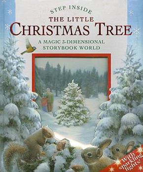 Hardcover The Little Christmas Tree: A Magic 3-Dimensional Storybook World Book