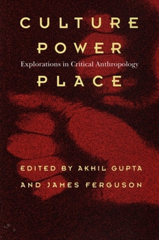 Paperback Culture, Power, Place: Explorations in Critical Anthropology Book