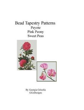 Paperback Bead Tapestry Patterns Peyote pink peony sweet peas [Large Print] Book