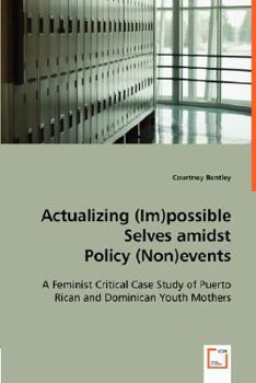 Paperback Actualizing (Im)possible Selves amidst Policy (Non)events Book