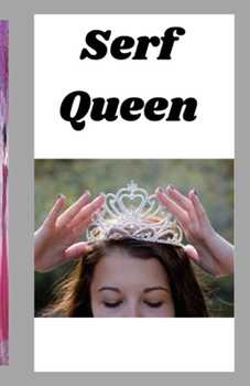 Serf Queen