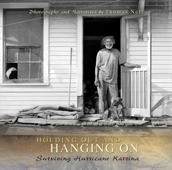 Hardcover Holding Out and Hanging on: Surviving Hurricane Katrina Book