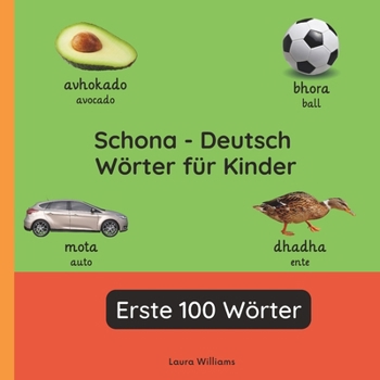 Schona - Deutsch Wörter für Kinder - Erste 100 Wörter: Schona Lernen für Kinder und Anfänger - Zweisprachiges Bilderbuch auf Schona mit deutschen ... (Zweisprachige Kinderbücher (Deutsch-Schona))