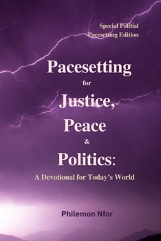 Paperback Pacesetting for Justice, Peace & Politics: A Devotional for Today's World Book
