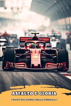 Asfalto e Gloria: I piloti più iconici della Formula 1