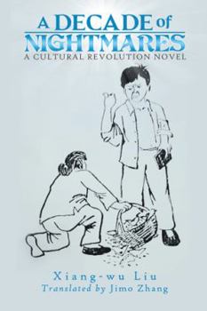 Hardcover A Decade of Nightmares: A Cultural Revolution Novel Book
