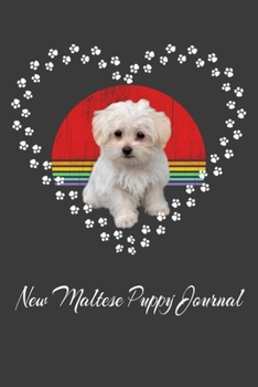 Paperback New Maltese Puppy Journal: Maltese Dog Record Organizer And Pet Vet Information Book