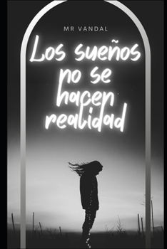 Paperback Los sueños no se hacen realidad [Spanish] Book