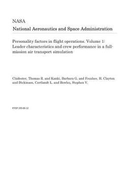 Paperback Personality Factors in Flight Operations. Volume 1: Leader Characteristics and Crew Performance in a Full-Mission Air Transport Simulation Book