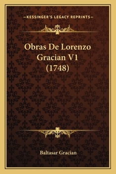 Paperback Obras De Lorenzo Gracian V1 (1748) Book