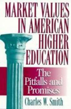 Hardcover Market Values in American Higher Education: Pitfalls and Promises Book