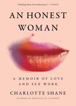 Paperback An Honest Woman: A Memoir of Love and Sex Work Book