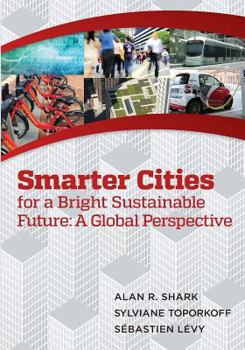 Paperback Smart Cities for a Bright Sustainable Future - A Global Perspective Book