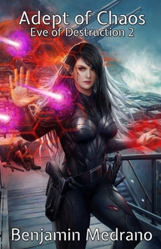 Adept of Chaos - Book #2 of the Eve of Destruction