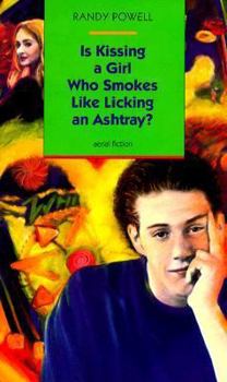 Paperback Is Kissing a Girl Who Smokes Like Licking an Ashtray? Book