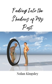 Paperback Fading Into the Shadows of My Past Book