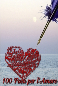Paperback 100 Poeti per l'Amore [Italian] Book