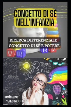 Paperback Concetto Di Sé Nell'infanzia: Ricerca Differenziale - Concetto Di Sé E Potere [Italian] Book