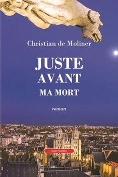 Paperback Juste avant ma mort [French] Book