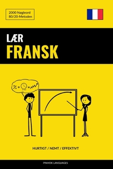 Paperback Lær Fransk - Hurtigt / Nemt / Effektivt: 2000 Nøgleord [Danish] Book