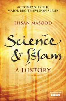Science and Islam: A History - Book  of the Icon Science