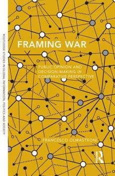 Paperback Framing War: Public Opinion and Decision-Making in Comparative Perspective Book