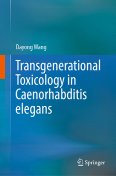 Hardcover Transgenerational Toxicology in Caenorhabditis elegans Book