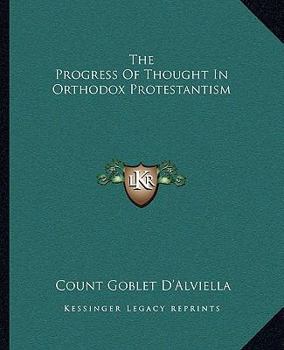 Paperback The Progress Of Thought In Orthodox Protestantism Book