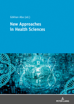 Paperback New Approaches in Health Sciences: New Methods and Developments in Health Sciences Book