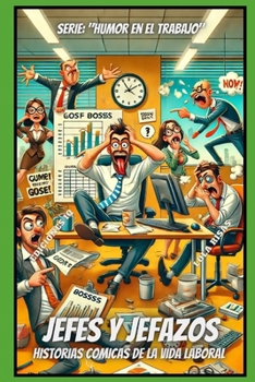 Paperback Jefes Y Jefazos: Historias Comicas de la Vida Laboral [Spanish] Book