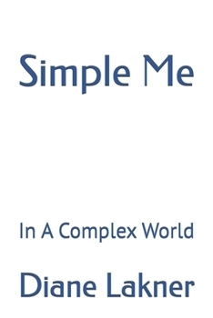 Paperback Simple Me: In A Complex World Book