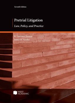 Pretrial Litigation, Law, Policy, and Practice (Coursebook)