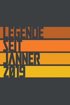 Legende seit Jänner 2019: ein Geschenk für legendäre Menschen,120-zeiliges Notizbuchjournal (15x23cm), German Edition.