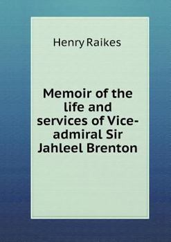 Paperback Memoir of the life and services of Vice-admiral Sir Jahleel Brenton Book