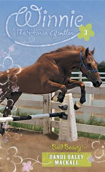 Bold Beauty (Winnie the Horse Gentler #3) - Book #3 of the Winnie the Horse Gentler